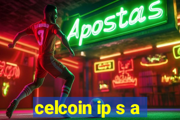 celcoin ip s a